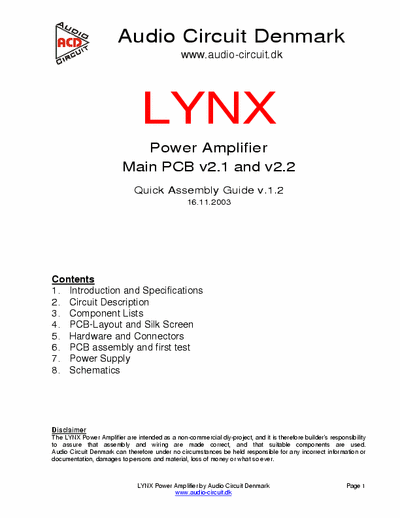Lynx  Lynx power amp complete schematics and manual
150 Watts pr. Channel into 8 Ohms
275 Watts pr. Channel into 4 Ohms
400 Watts pr. Channel into 2 Ohms